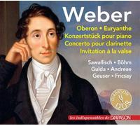 Oberon / Euryanthe / Konzertstück pour piano / Concerto pour clarinette CD
