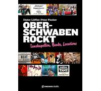 Oberschwaben rockt: Tanzkapellen, Bands, Locations