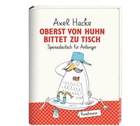 Axel Hacke – Oberst von Huhn bittet zu Tisch – Speisedeutsch für Anfänger – Relié