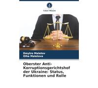 Oberster Anti-Korruptionsgerichtshof der Ukraine: Status, Funktionen und Rolle