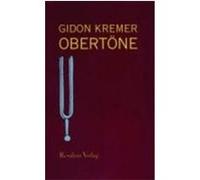 Obertone Gidon Kremer (Auteur)