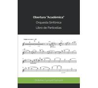 Obertura "Académica". Orquesta Sinfónica: Libro De Particellas