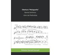 Obertura "Malagueña". Banda Sinfónica: Libro De Particellas