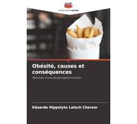 Obésité, causes et conséquences: Résultats d'une étude expérimentale