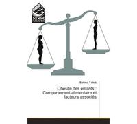 Obesite des enfants : Comportement alimentaire et facteurs associes - Salima Taleb - Noor Publishing - broché - Etude