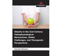 Obesity in the 21st Century: Pathophysiological Mechanisms, Global Challenges, and Therapeutic Perspectives