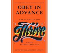 Obey in Advance How to Survive (and Thrive) Under Authoritarianism - Carlos Greaves - McSweeney's - ebook (ePub illustré) - Livre