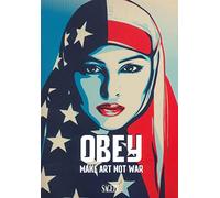 Obey. Make art not war