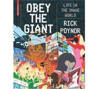 Obey The Giant: Life In The Image World