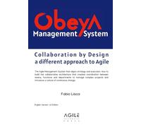 Obeya Management System: Collaboration by Design: a different approach to Agile
