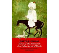 Obeyd-E Zakani, Ethics Of The Aristocrats And Other Satirical Works