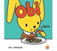 Obi a faim - Carl Johanson - Albin Michel Jeunesse - cartonné - Album jeunesse