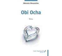 Obi Ocha - Méouka Messonika - Les Impliqués - broché - Roman