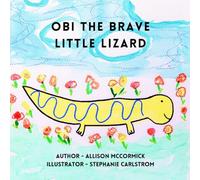 Obi the Brave Little Lizard