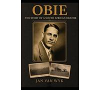 Obie: The Story of a South African Orator