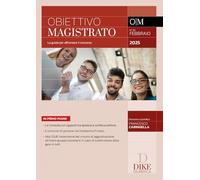Obiettivo magistrato. La guida per affrontare il concorso. Febbraio (2025) (Vol. 82)