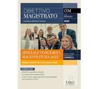 Obiettivo magistrato. La guida per affrontare il concorso. Maggio (2025) (Vol. 85)