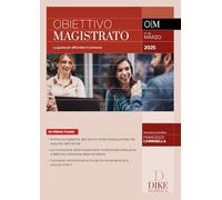 Obiettivo magistrato. La guida per affrontare il concorso. Marzo (2025) (Vol. Marzo)