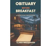 Obituary Before Breakfast: An Australian Small-Town Cozy Mystery