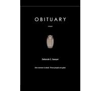 Obituary: One Woman Is Dead. Three People Are Glad.