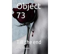 Object 73: Till the end