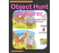 Object Hunt Explorer: Picture Puzzle Adventures Series: Volume 1: Spot The Differences - 35 Exciting Compare Pictures and Find Differences Puzzles for ... Activity Book for children Color Print