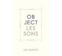 Object Lessons - Jami Bartlett - The University of Chicago Press - Livre en Anglais - Hardback Jami BartlettJami Bartlett (Auteur)