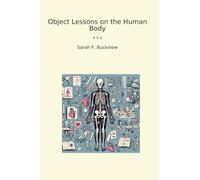 Object Lessons on the Human Body