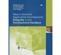 Object-Oriented Application Development Using The Caché Postrelational Database