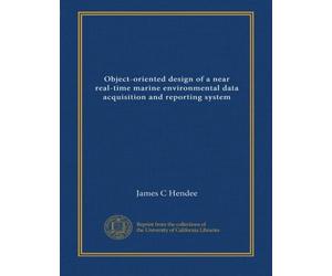 Object-oriented design of a near real-time marine environmental data acquisition and reporting system
