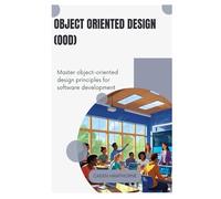 Object-Oriented Design (OOD): Master object-oriented design principles for software development