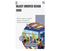 Object-Oriented Design (OOD): Master object-oriented design principles for software development