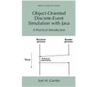 Object-Oriented Discrete-Event Simulation with Java: A Practical Introduction Garrido, Jose M., Garrido, Josi M., Garrido, Jos M. (Auteur)