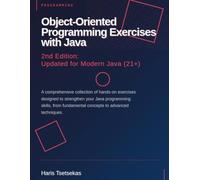 Object-Oriented Programming Exercises with Java: 2nd Edition: Updated for Modern Java (21+)