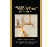 Object Oriented Programming in Python: Master Python OOP with clear insight and practical examples to level up your coding skills