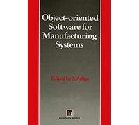 Object-Oriented Software For Manufacturing Systems
