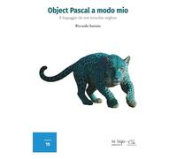 Object Pascal a modo mio: Il linguaggio che non invecchia, migliora