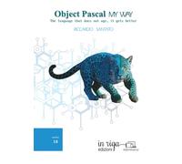 Object Pascal my way: The language that doesn’t age, it gets better