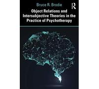 Object Relations And Intersubjective Theories In The Practice Of Psychotherapy