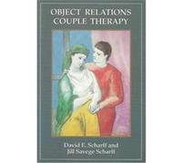 Object Relations Couple Therapy David E. Scharff, Jill Savege Scharff (Auteur)