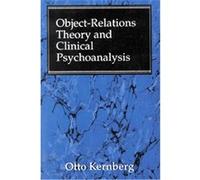 Object Relations Theory and Clinical Psychoanalysis Otto F. Kernberg (Auteur)