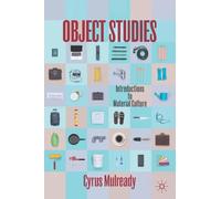 Object Studies: Introductions to Material Culture