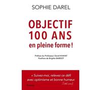 Objectif 100 ans et en pleine forme !