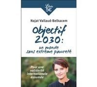 Objectif 2030 : un monde sans extrême pauvreté Najat Vallaud-Belkacem (Auteur)