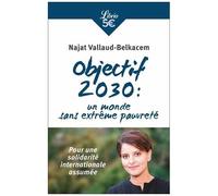 Objectif 2030 : Un Monde Sans Extrême Pauvreté - Pour Une Solidarité Internationale Assumée