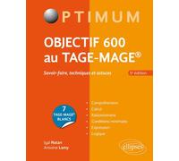 Objectif 600 au TAGE-MAGE - 5e édition Savoir-faire, techniques et astuces pour réussir le test Tage-Mage - Igal Natan - Ellipses - broché - Scolaire / Universitaire