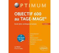 Objectif 600 au TAGE-MAGE: Savoir-faire, techniques et astuces