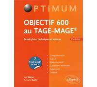 Objectif 600 au TAGE-MAGE: Savoir-faire, techniques et astuces