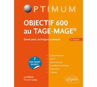 Objectif 600 au TAGE-MAGE Savoir-faire, techniques et astuces pour réussir le test Tage-Mage - Igal Natan - Ellipses - broché - Scolaire / Universitaire