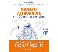 Objectif astronaute: En 100 tests et exercices